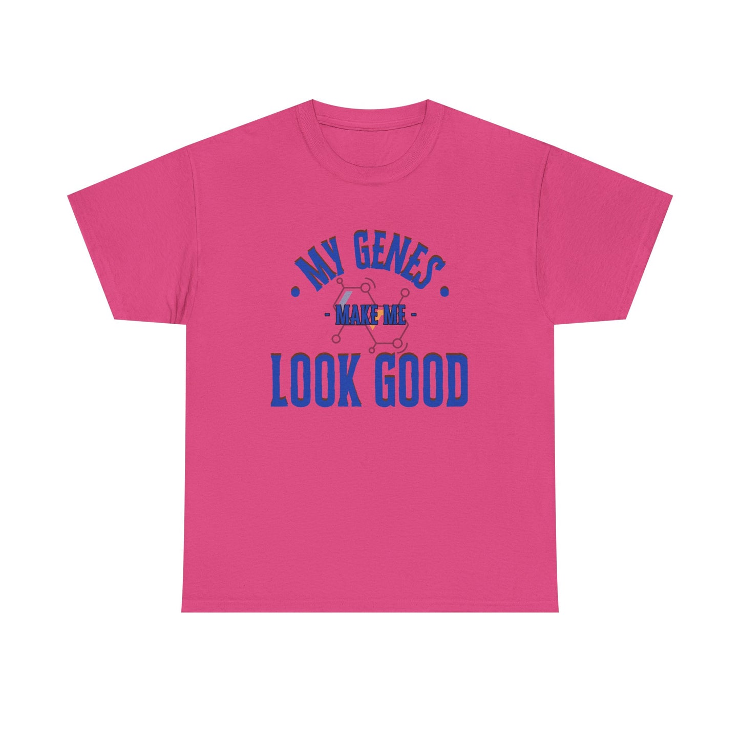 My Genes Make Me Look Good - Funny Science-Inspired Apparel, Self Confidence T-Shirts, Gift for a Scientist, Funny Science Gifts