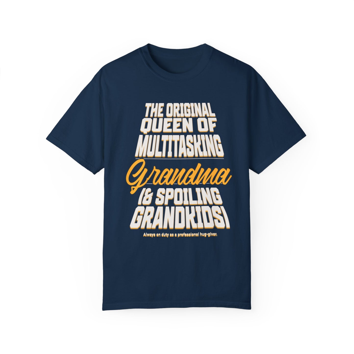 Grandma's Multitasking Tee, T-Shirt for Proud Grandmas, Grandma: Queen of Everything, Gift for a grandmother, Birthday Gift for Grandma