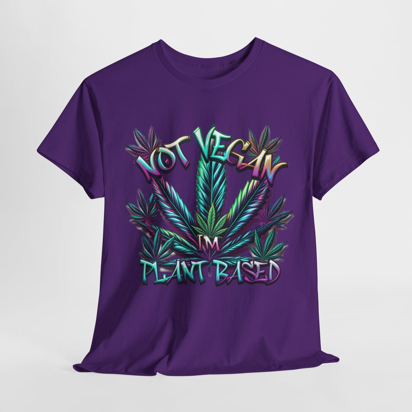 Not Vegan – I'm Plant-Based, Cannabis Lifestyle Shirt, Weed Culture Apparel, Funny Stoner Shirt, 420-Friendly Fashion, Plant-Based Humor, 420 T-Shirts