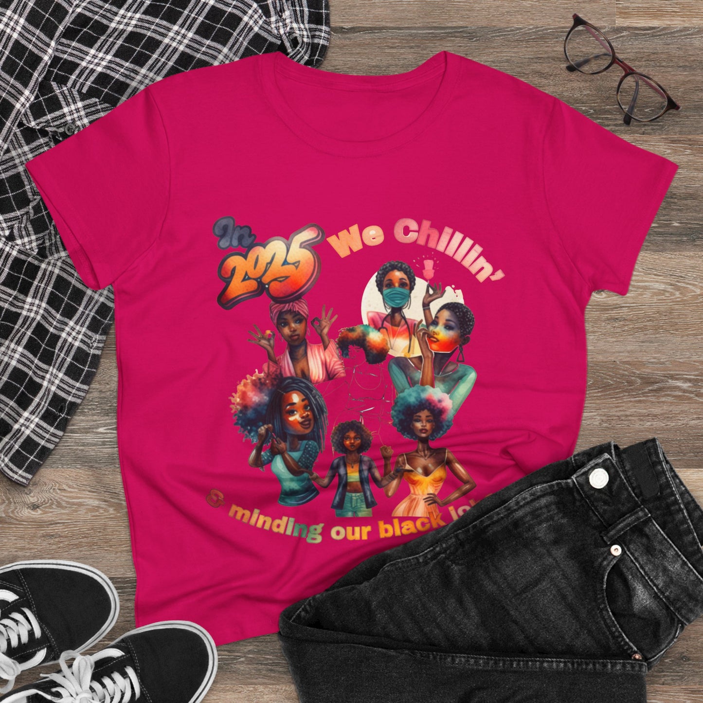 "2025 Minding My Black Job" We Chillin', Black History Month Shirt, Melanin Shirt, Black Girl Magic Shirt, 92% Black Woman Shirts,