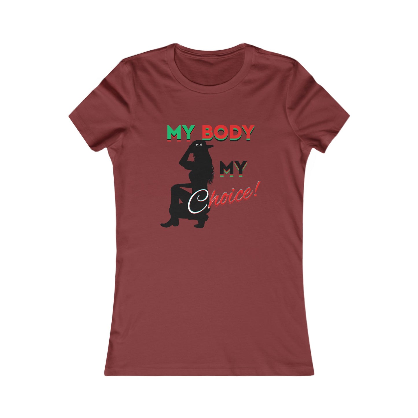 "My Body My Choice" Women's Favorite Tee, Feminist T-Shirts, Pro-Choice T-Shirts for Women, Activism Shirts for Women