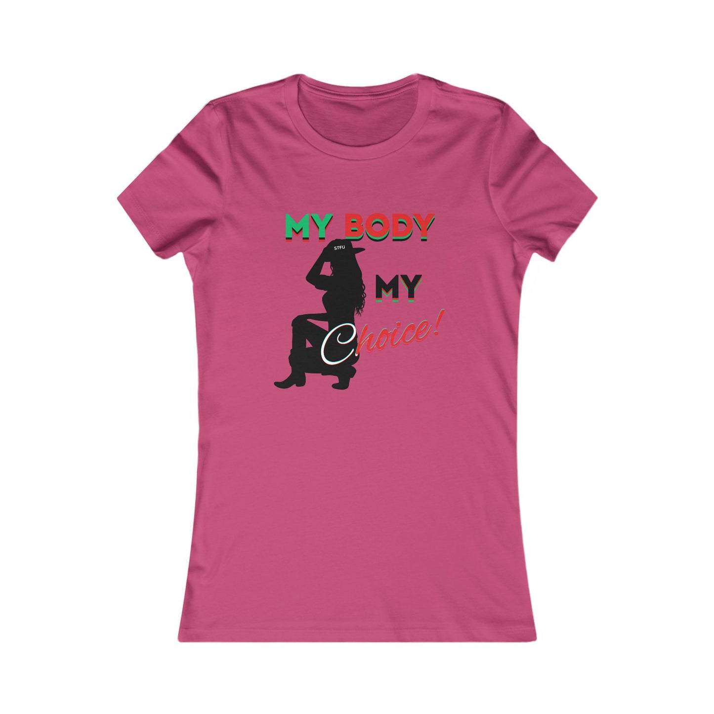 "My Body My Choice" Women's Favorite Tee, Feminist T-Shirts, Pro-Choice T-Shirts for Women, Activism Shirts for Women