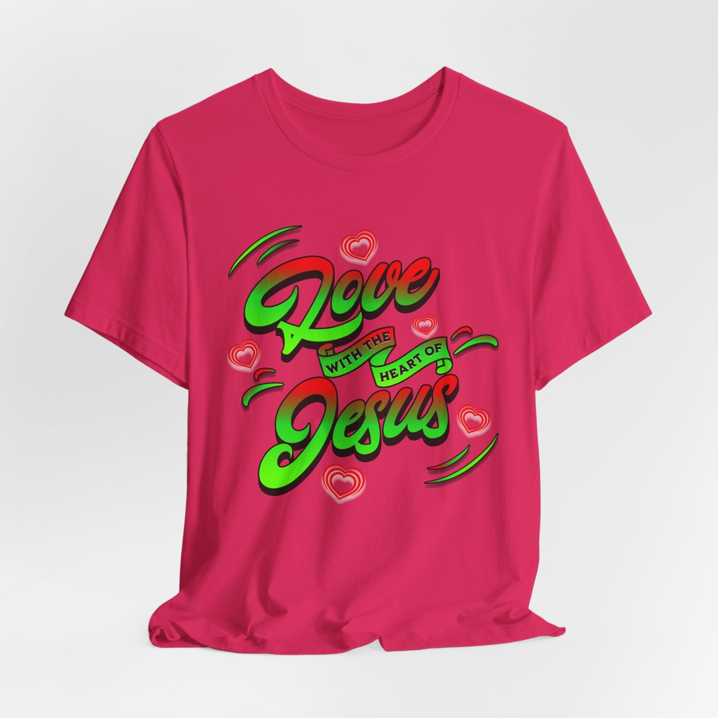Love with the Heart of Jesus, Unisex Religious T-Shirts, Christian Apparel Gift, Love Thy Neighbor Shirts, Gift for a Religious Person, Christian Merchandise