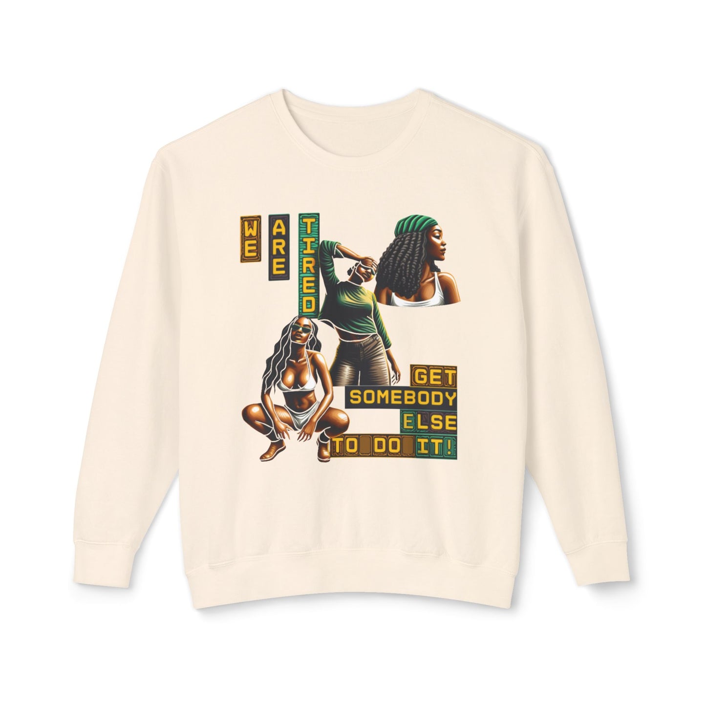 We Are Tired. Get Somebody Else to Do It, 92% Black Women Resting Shirts, Melanin Shirts for Gifts, Black Women Empowerment Shirts