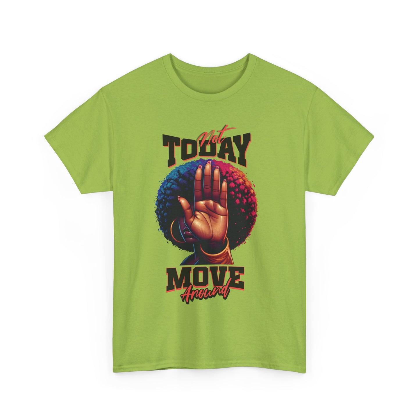 Boundary Boss Not Today Move Around T-shirt, Black Pride T-Shirts, Black Empowerment Shirts for Women, Self-Care Boundary Shirts