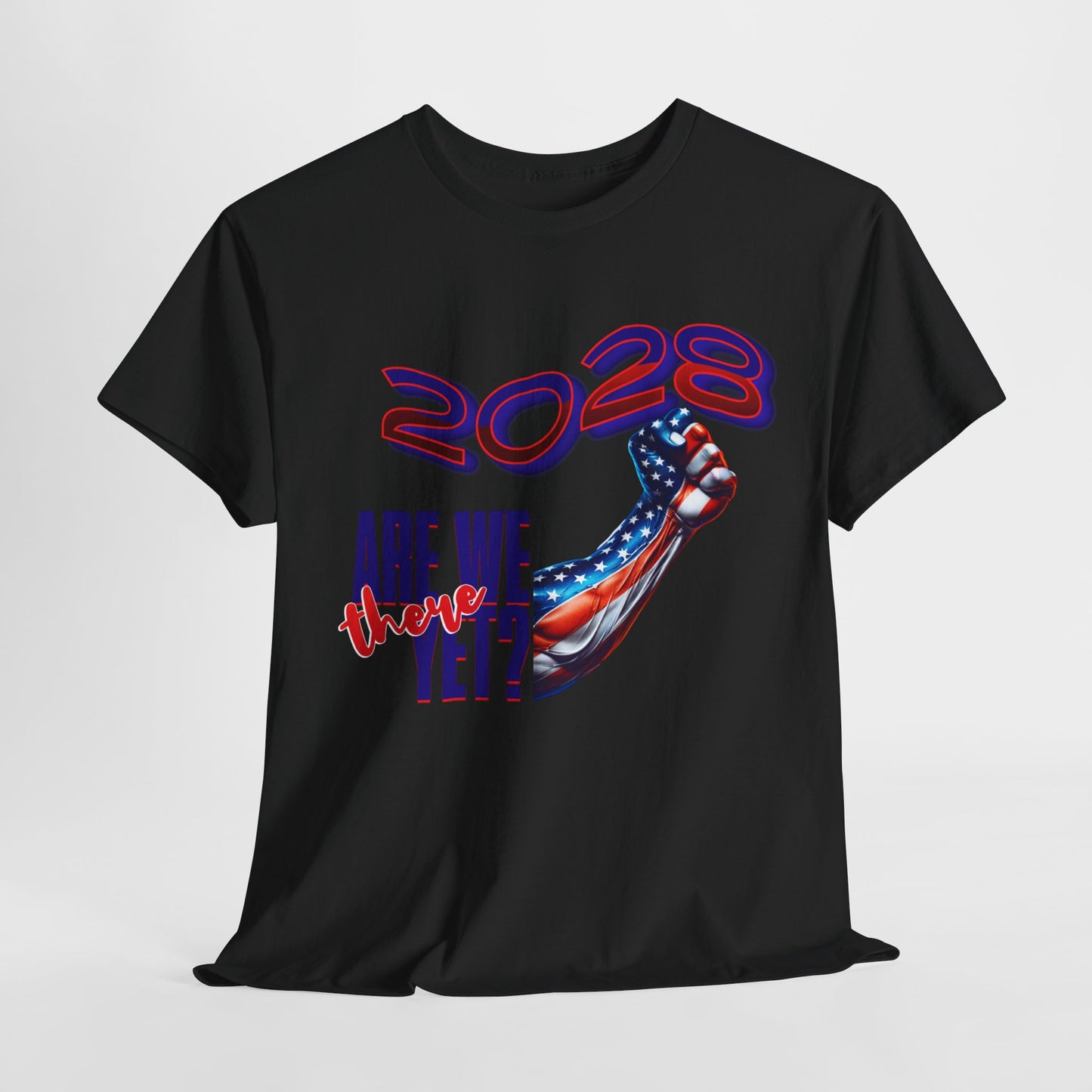 2028: Are We There Yet? - Patriotic Determination Design, American Flag Art, Political Statement Graphic Shirt, Activism and Patriotism Tees