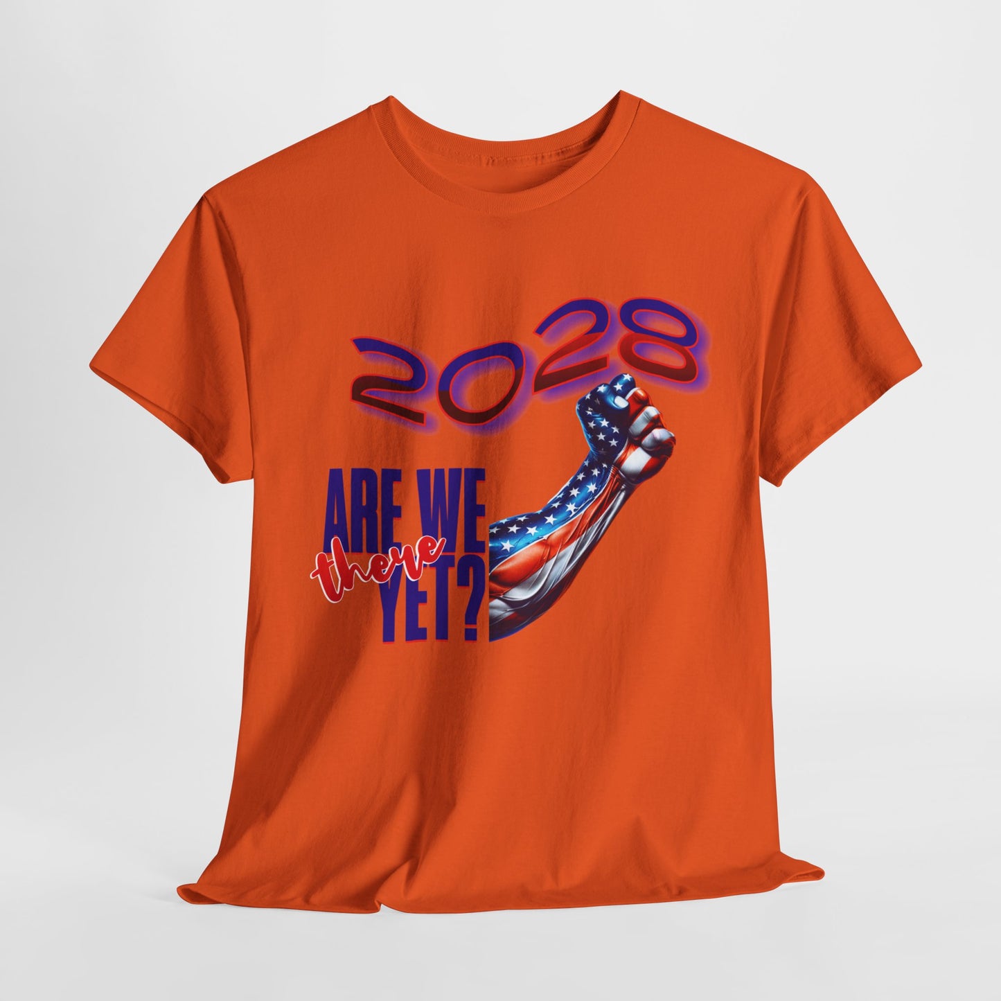 2028: Are We There Yet? - Patriotic Determination Design, American Flag Art, Political Statement Graphic Shirt, Activism and Patriotism Tees