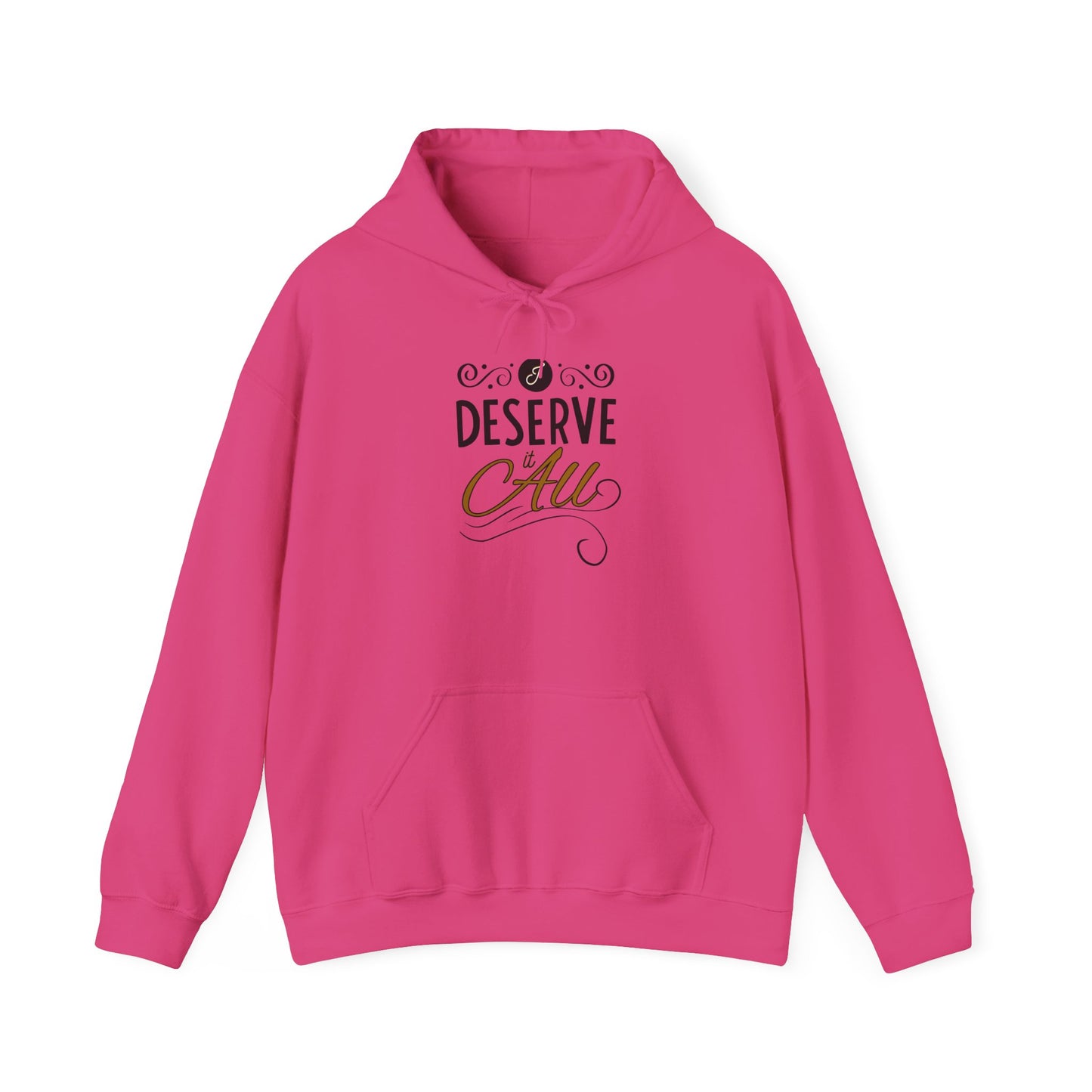 "I Deserve It All" Unisex Heavy Blend™ Hooded Sweatshirt, Lyrics from Kendrick Lamar's "Man in the Garden," Inspirational Unisex Hoodie