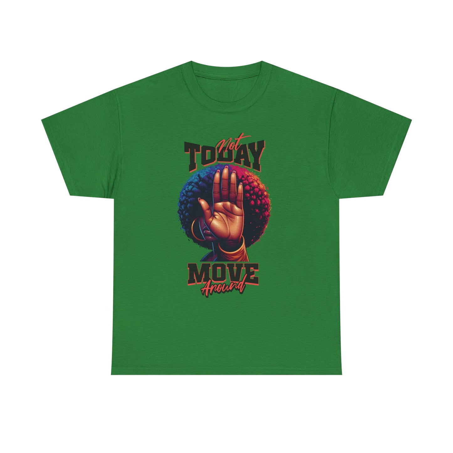 Boundary Boss Not Today Move Around T-shirt, Black Pride T-Shirts, Black Empowerment Shirts for Women, Self-Care Boundary Shirts