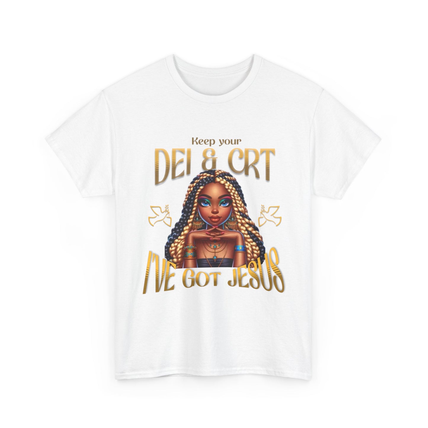 Faith Over Everything Shirt, Keep Your DEI & CRT, I've Got Jesus T-Shirt, Women Empowerment Shirt, Black Girl Magic T-Shirt, Melanin Shirt for Women