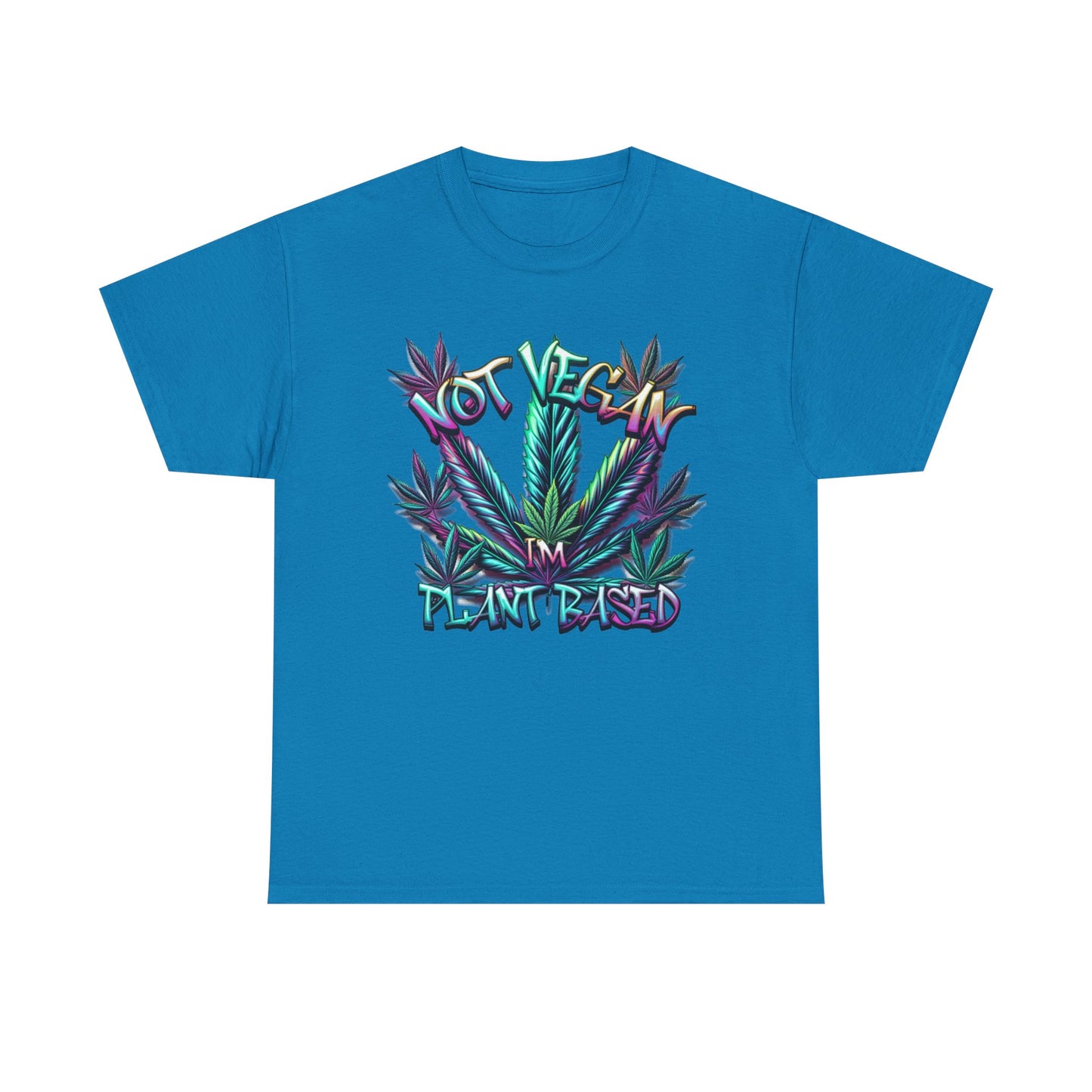 Not Vegan – I'm Plant-Based, Cannabis Lifestyle Shirt, Weed Culture Apparel, Funny Stoner Shirt, 420-Friendly Fashion, Plant-Based Humor, 420 T-Shirts