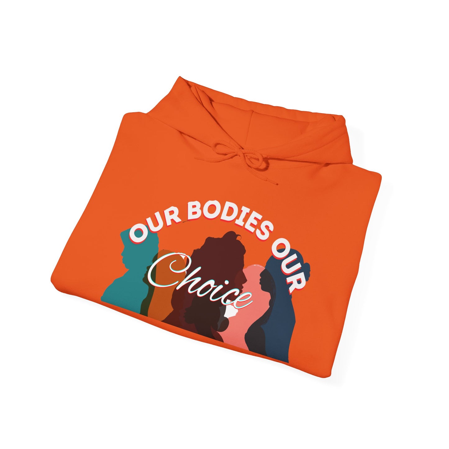 Our Bodies Our Choice Women's Heavy Blend™ Hooded Sweatshirt