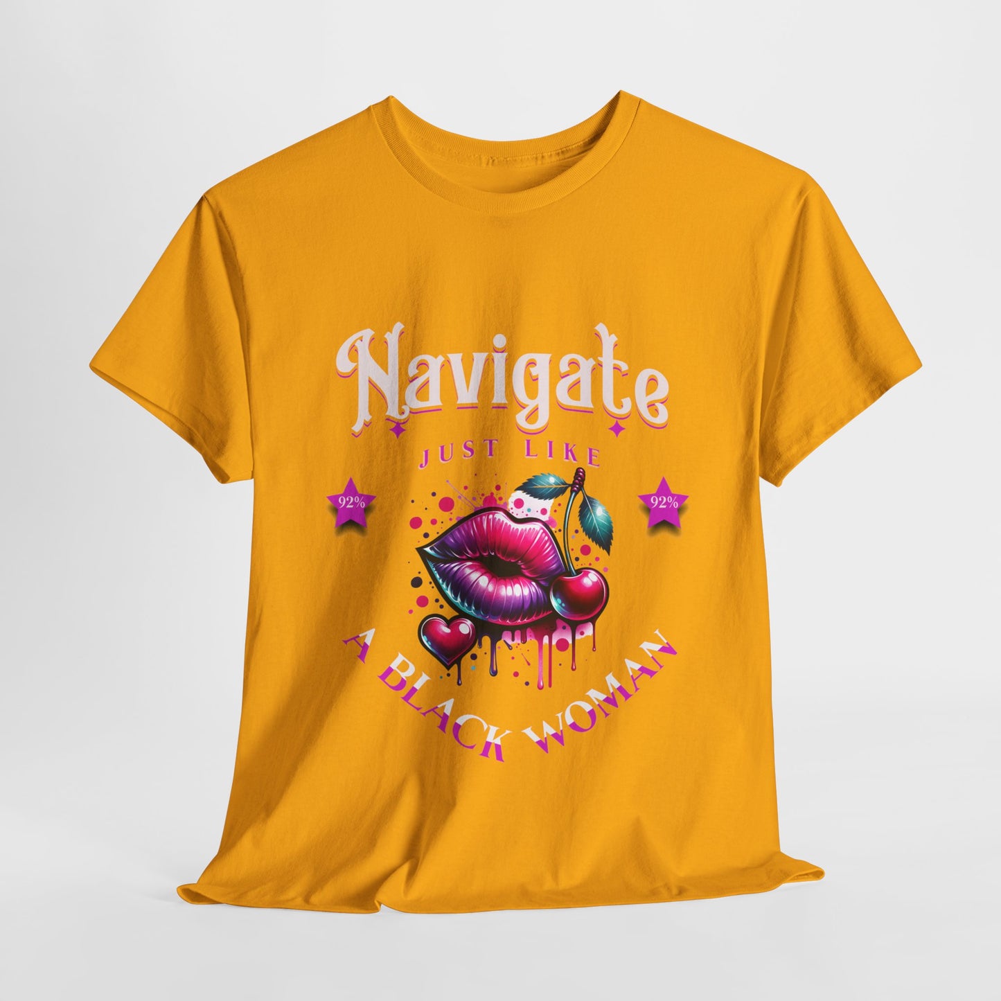 Black Girl Magic T-Shirts, Black History Month Shirts for Women, Navigate Like a Black Woman, Black Woman Shirt, 92% Black Woman Club