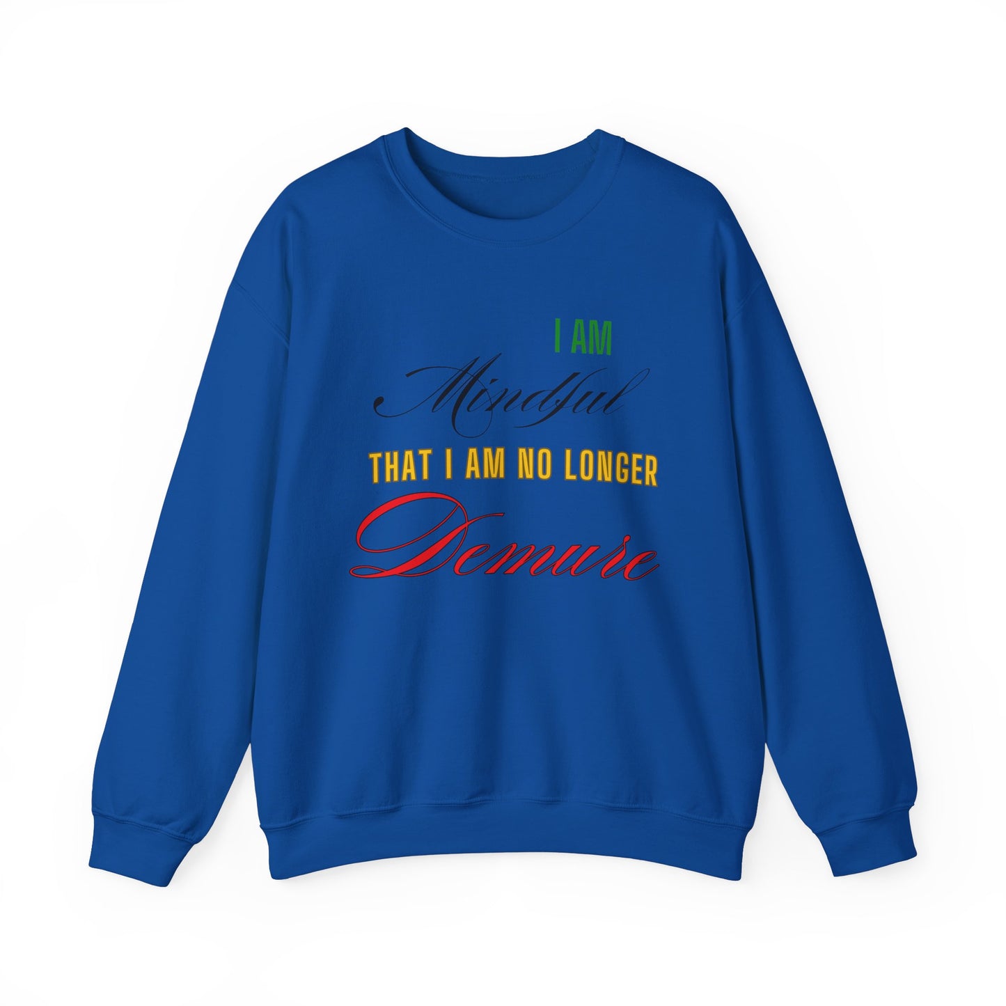 "Mindful But Not Demure" Heavy Blend™ Crewneck Sweatshirt, Demure Shirt, Funny Trendy Shirt, Viral Meme Shirt, Female Empowerment Shirt, Very Demure Very Mindful Very Cutesy, Minimalist Style