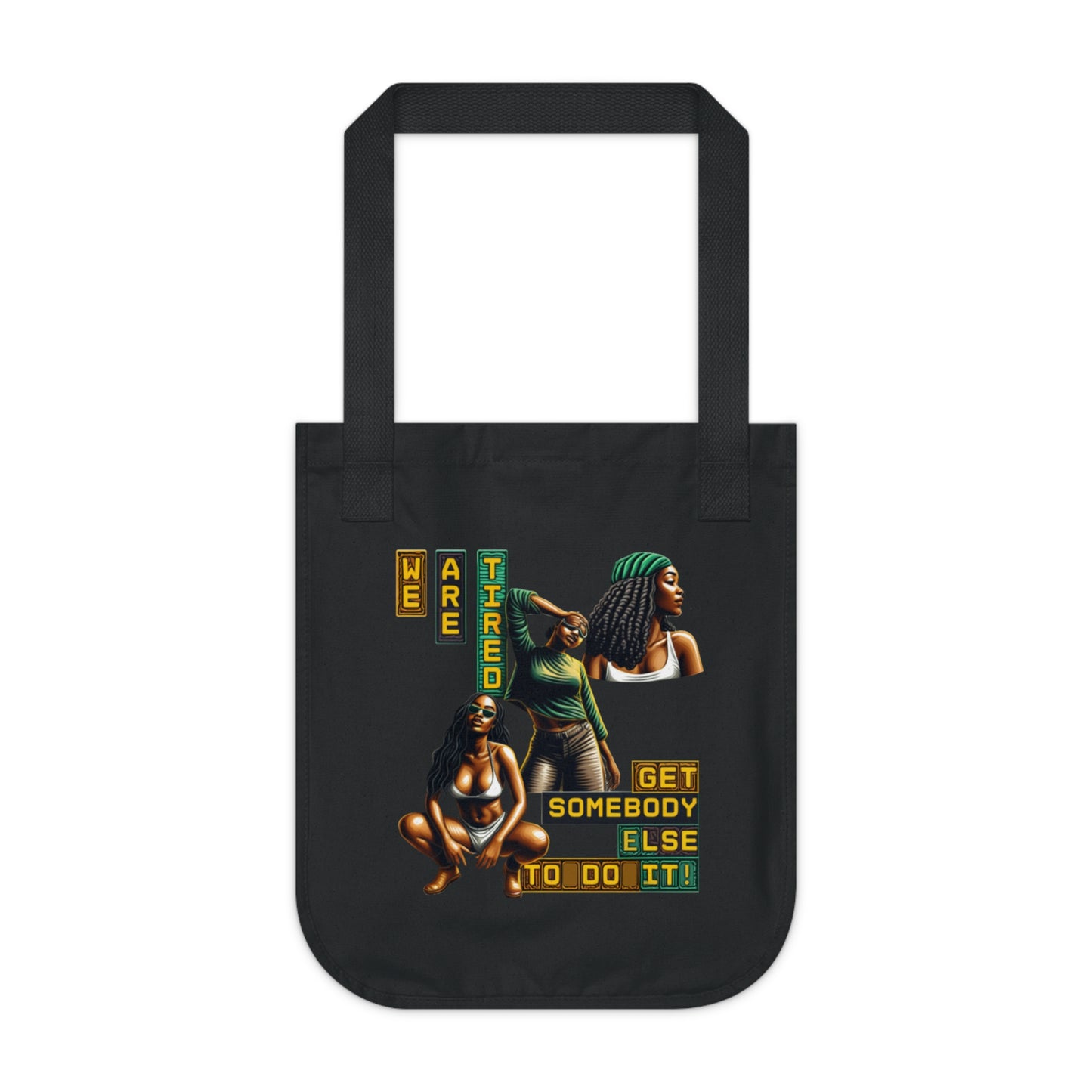 "Get Somebody Else to Do It!" Organic Canvas Tote Bag, 92 Percenter Tote Bag, Gift for Black Women, Black Women Activism Bag, Black Women Empowerment