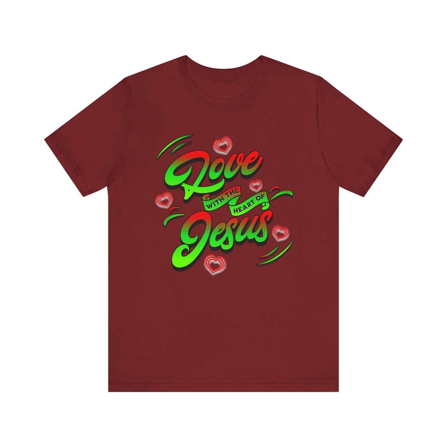 Love with the Heart of Jesus, Unisex Religious T-Shirts, Christian Apparel Gift, Love Thy Neighbor Shirts, Gift for a Religious Person, Christian Merchandise