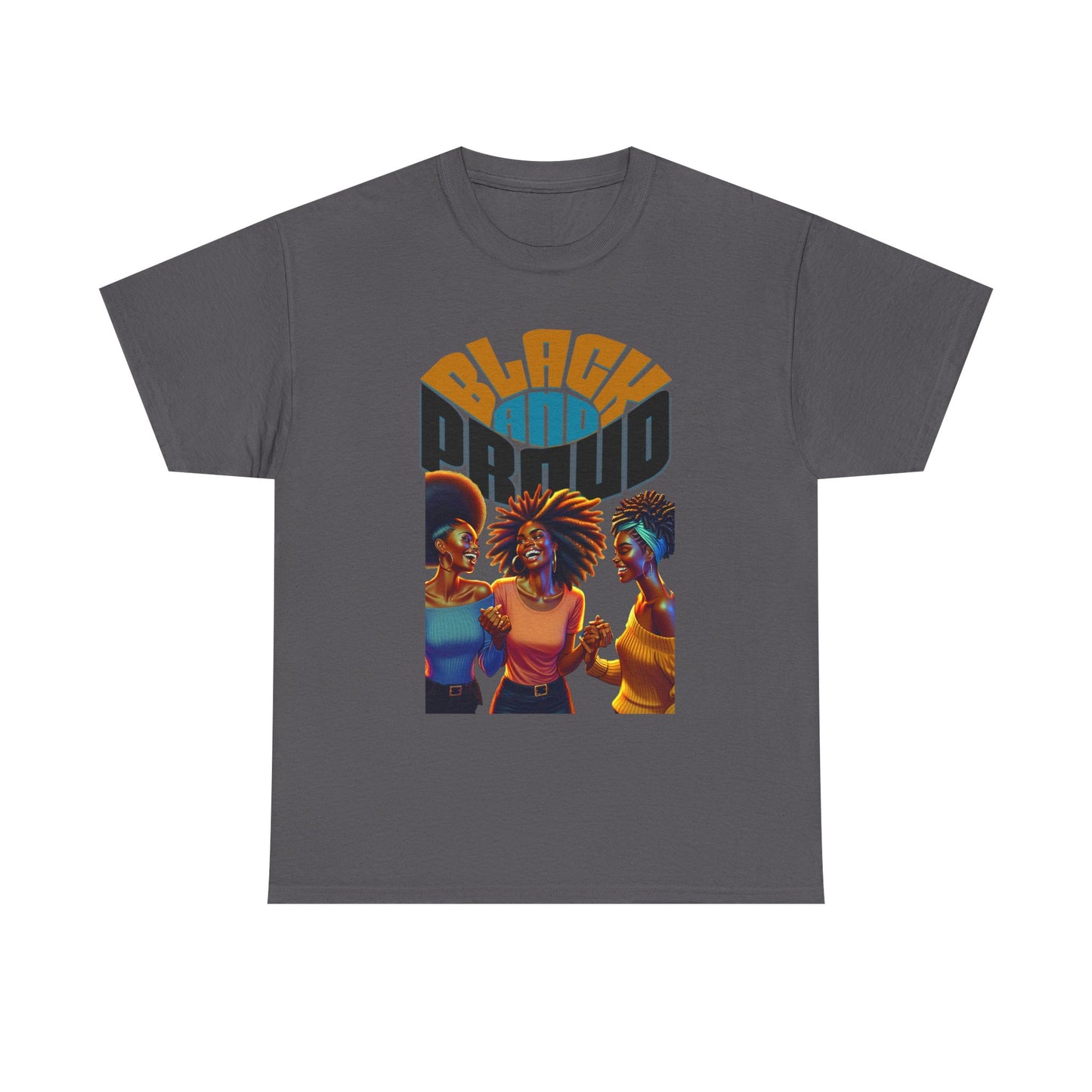 Black and Proud: Sisters United Shirt, Black Culture Shirts, Melanin Power, Black Girl Magic Shirts, African American T-Shirts, Nubian Queens T-Shirts,