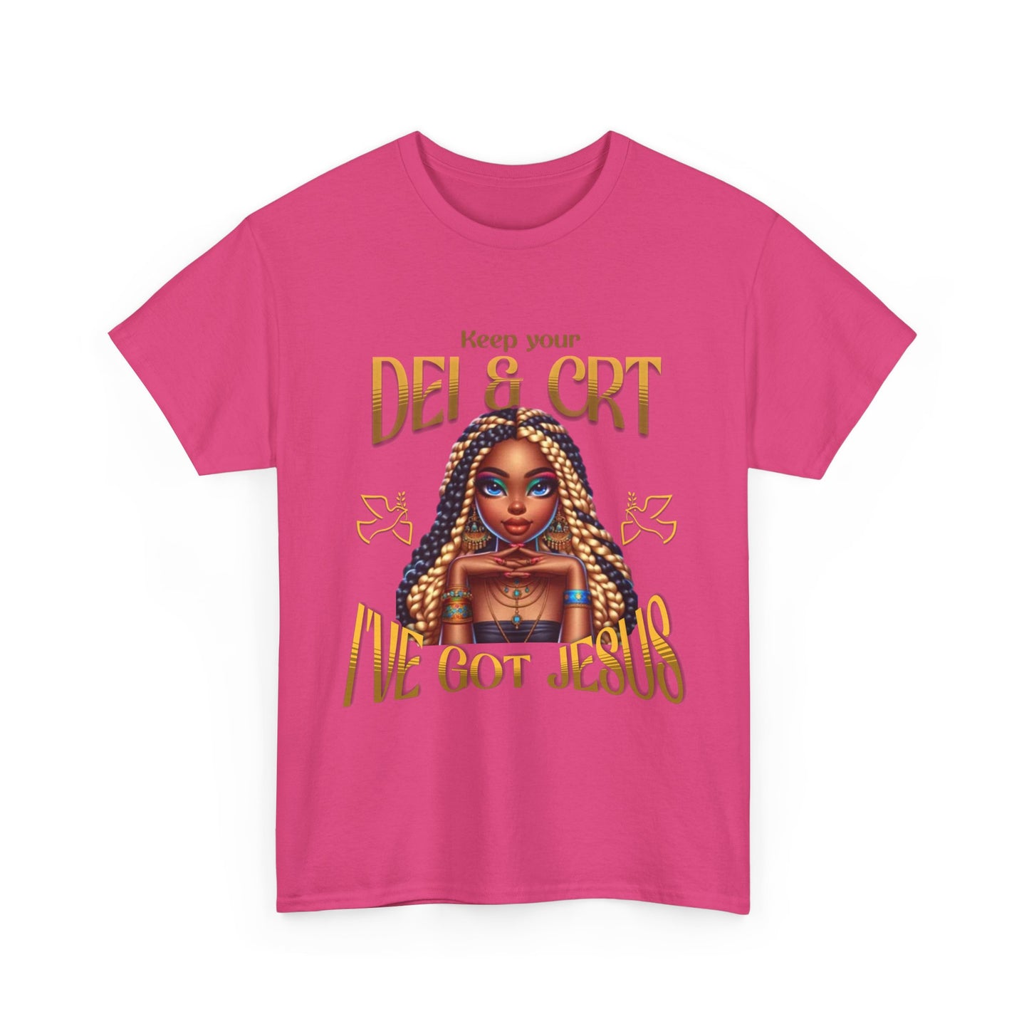 Faith Over Everything Shirt, Keep Your DEI & CRT, I've Got Jesus T-Shirt, Women Empowerment Shirt, Black Girl Magic T-Shirt, Melanin Shirt for Women