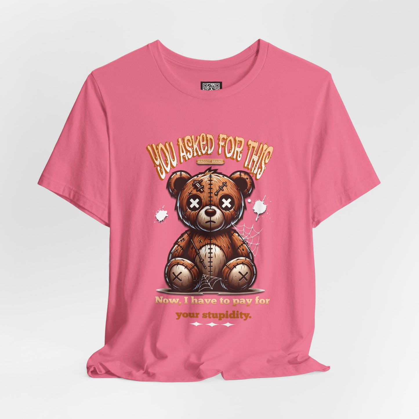 You Asked for This T-Shirt, Unisex Jersey Short Sleeve Tee, No Kings Protest T-Shirt, Voting Matters Shirt, Play Stupid Games Win Stupid Prizes Tee
