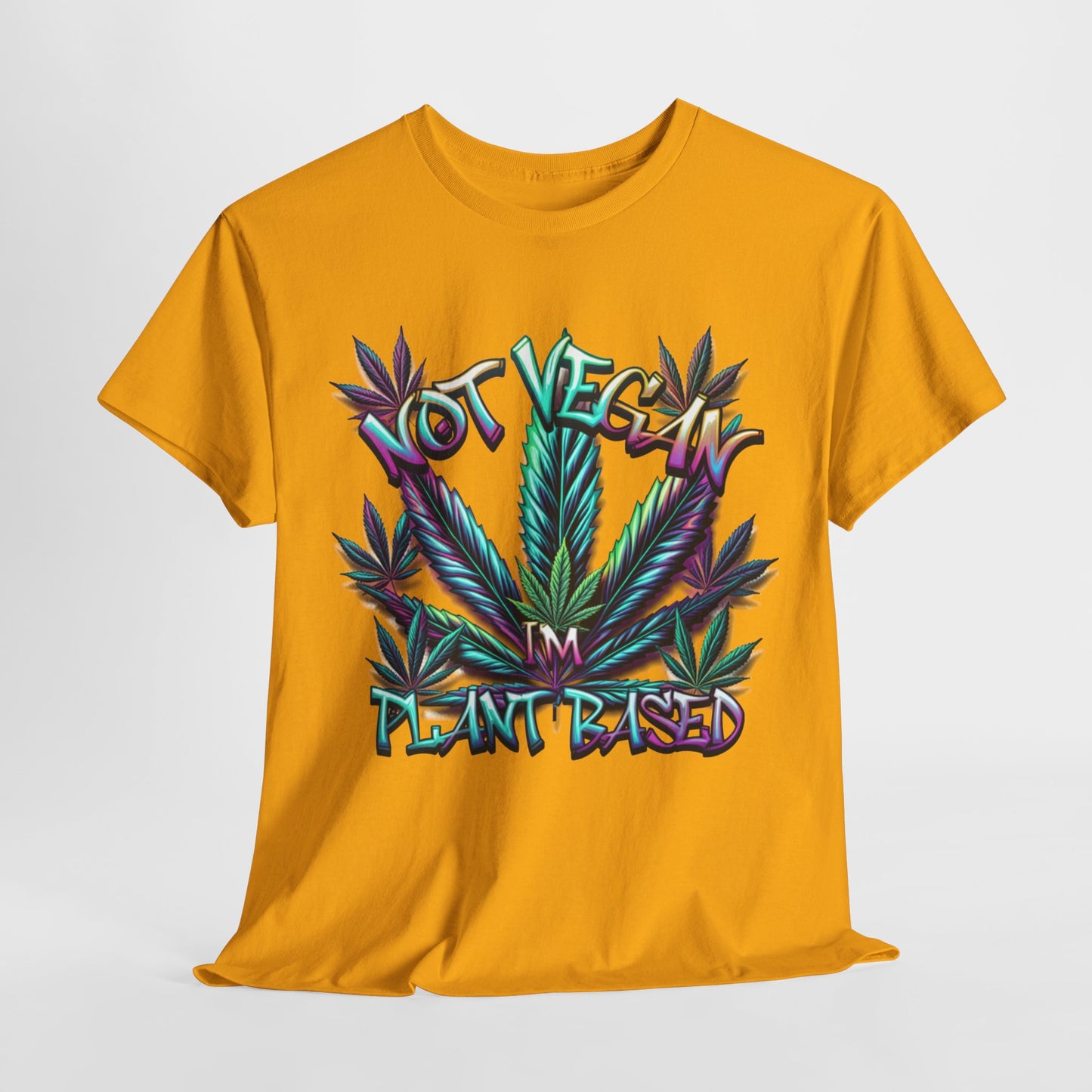 Not Vegan – I'm Plant-Based, Cannabis Lifestyle Shirt, Weed Culture Apparel, Funny Stoner Shirt, 420-Friendly Fashion, Plant-Based Humor, 420 T-Shirts