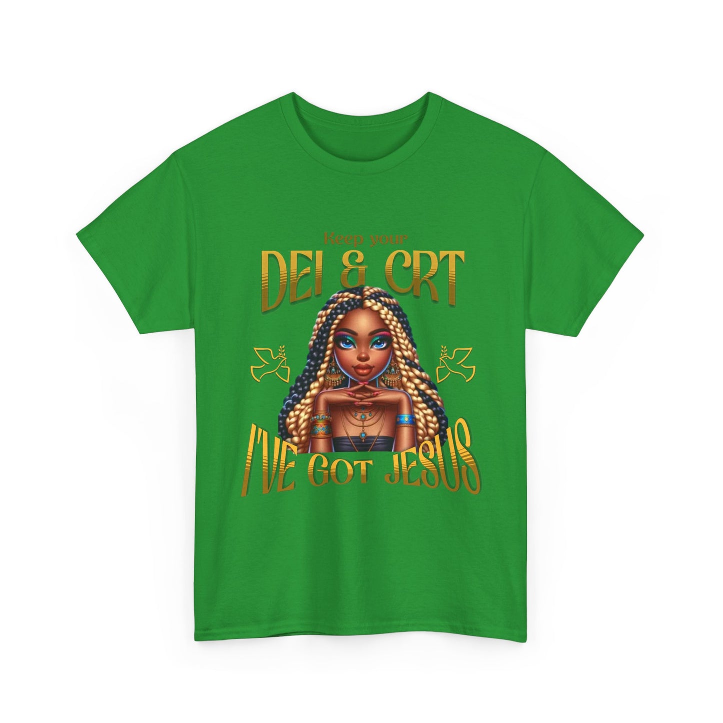Faith Over Everything Shirt, Keep Your DEI & CRT, I've Got Jesus T-Shirt, Women Empowerment Shirt, Black Girl Magic T-Shirt, Melanin Shirt for Women