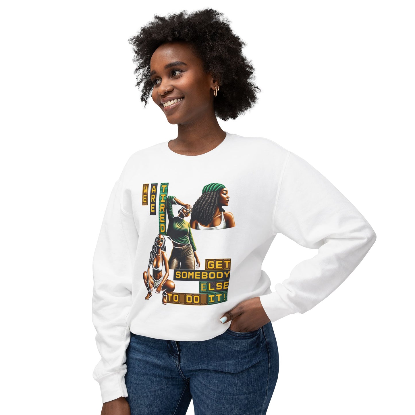 We Are Tired. Get Somebody Else to Do It, 92% Black Women Resting Shirts, Melanin Shirts for Gifts, Black Women Empowerment Shirts