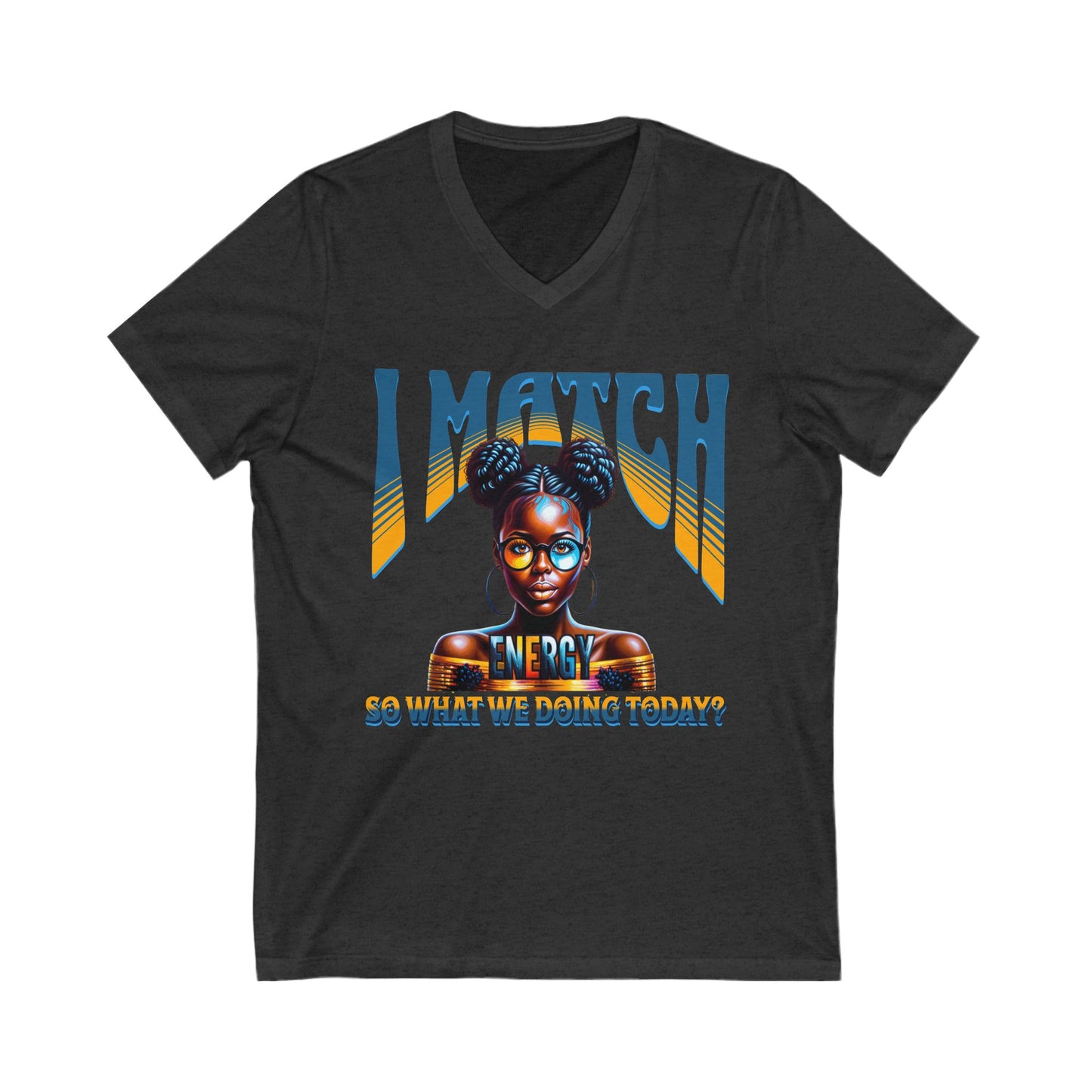 I Match Energy T-Shirt, Trendy Empowerment Design Shirt, Matching Energy T-Shirt Vibes, Reciprocal Energy T-Shirt, Black Girl Magic T-Shirts