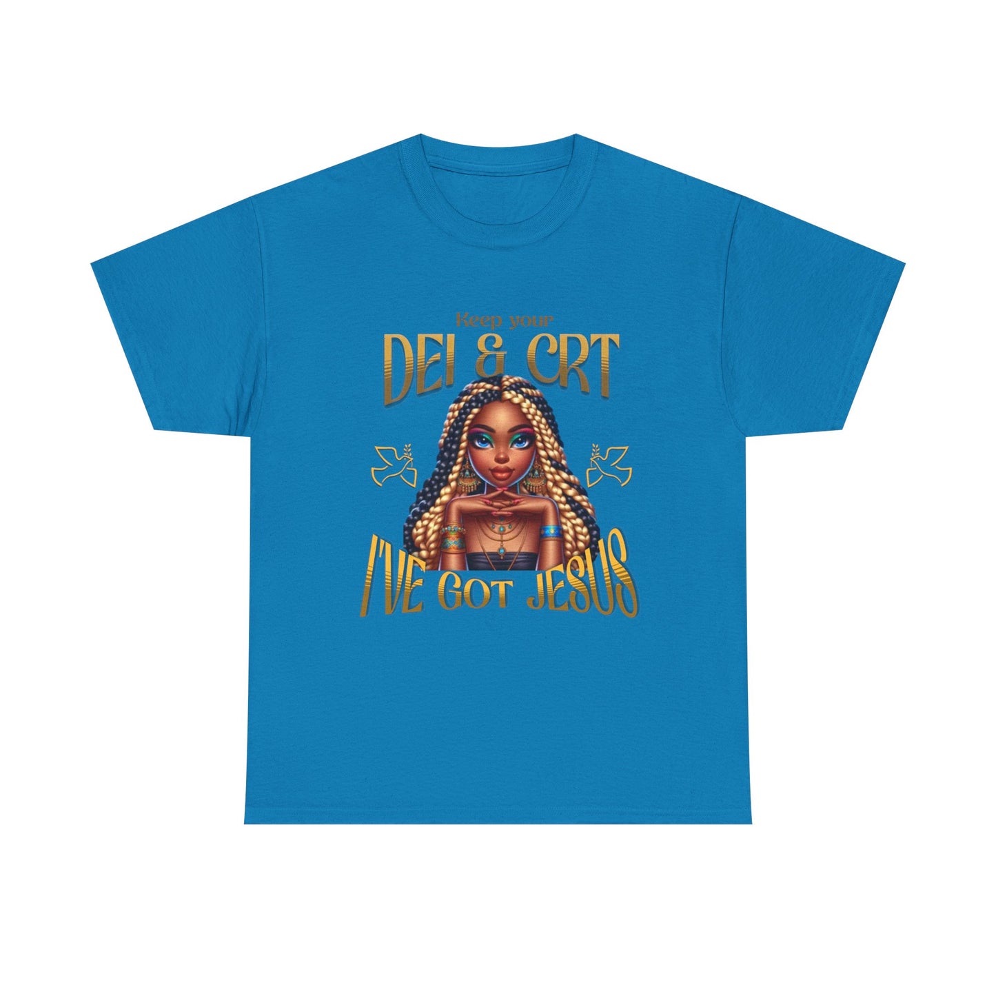 Faith Over Everything Shirt, Keep Your DEI & CRT, I've Got Jesus T-Shirt, Women Empowerment Shirt, Black Girl Magic T-Shirt, Melanin Shirt for Women
