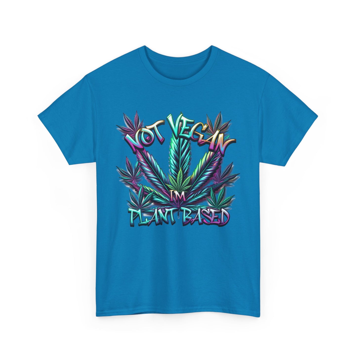 Not Vegan – I'm Plant-Based, Cannabis Lifestyle Shirt, Weed Culture Apparel, Funny Stoner Shirt, 420-Friendly Fashion, Plant-Based Humor, 420 T-Shirts