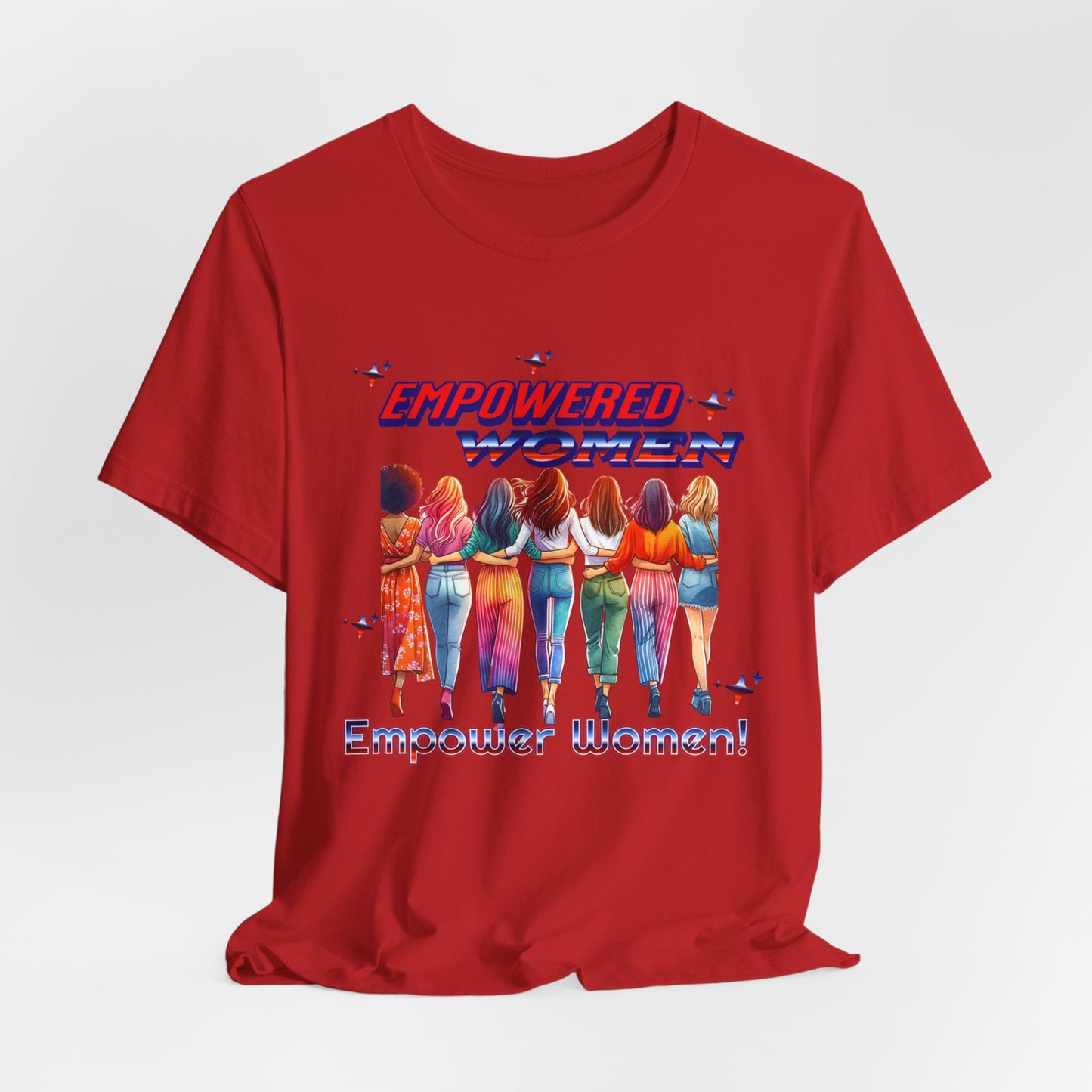 Empowered Women Empower Women Shirt, Women's Rights T-Shirt, Feminist Movement Tees, Female Empowerment Shirt, Women Supporting Women