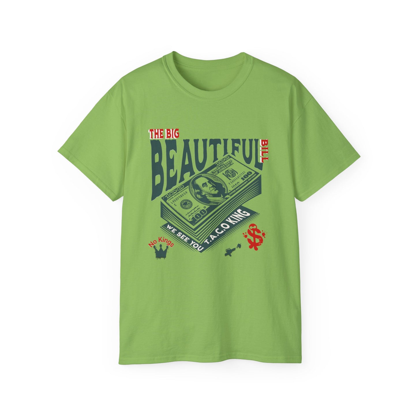 T.A.C.O Donald: Big Beautiful Bill T-Shirt, The Only One Big Beautiful Bill Shirt, No Kings and Hands Off Protest Shirts, Money Falling Shirt