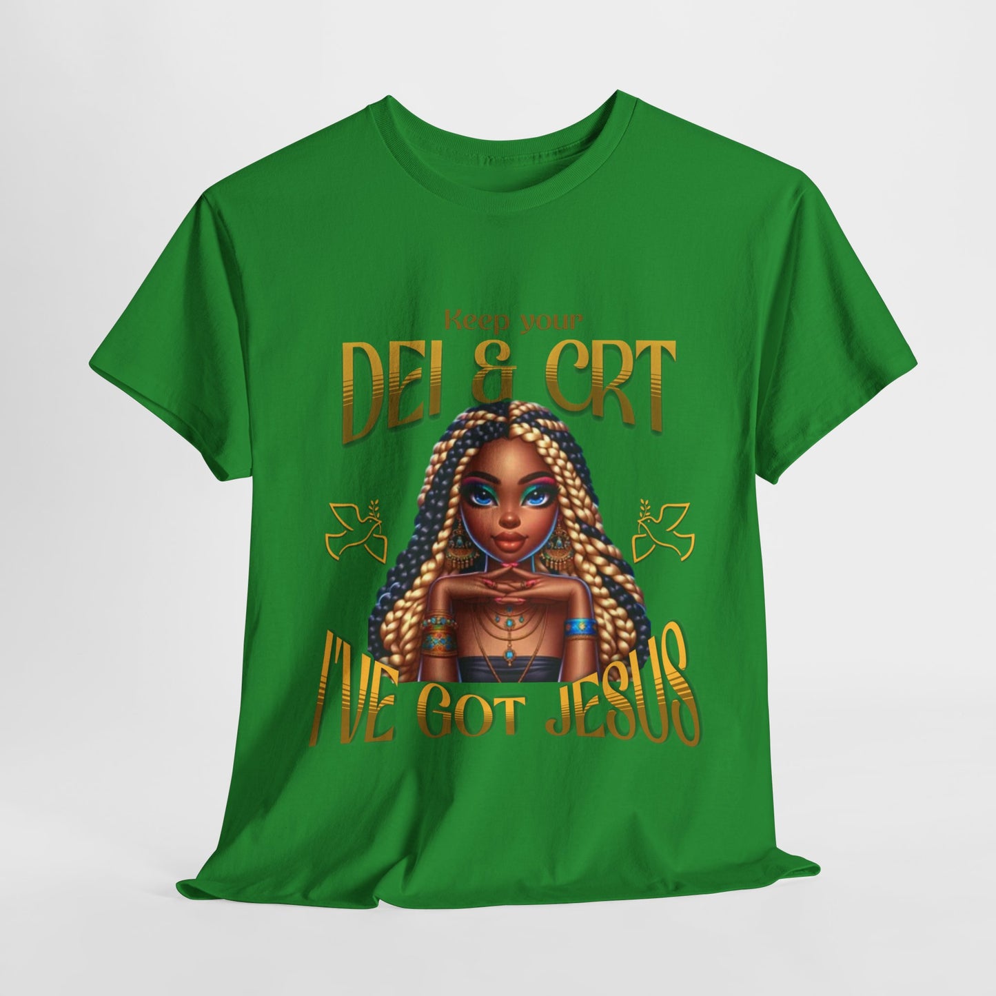 Faith Over Everything Shirt, Keep Your DEI & CRT, I've Got Jesus T-Shirt, Women Empowerment Shirt, Black Girl Magic T-Shirt, Melanin Shirt for Women
