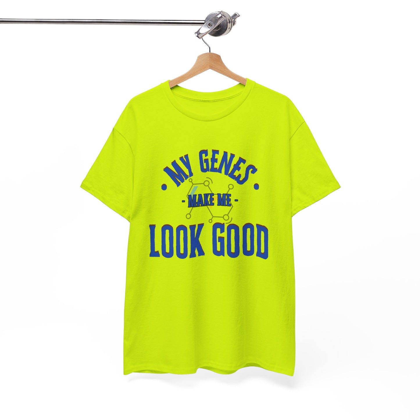 My Genes Make Me Look Good - Funny Science-Inspired Apparel, Self Confidence T-Shirts, Gift for a Scientist, Funny Science Gifts