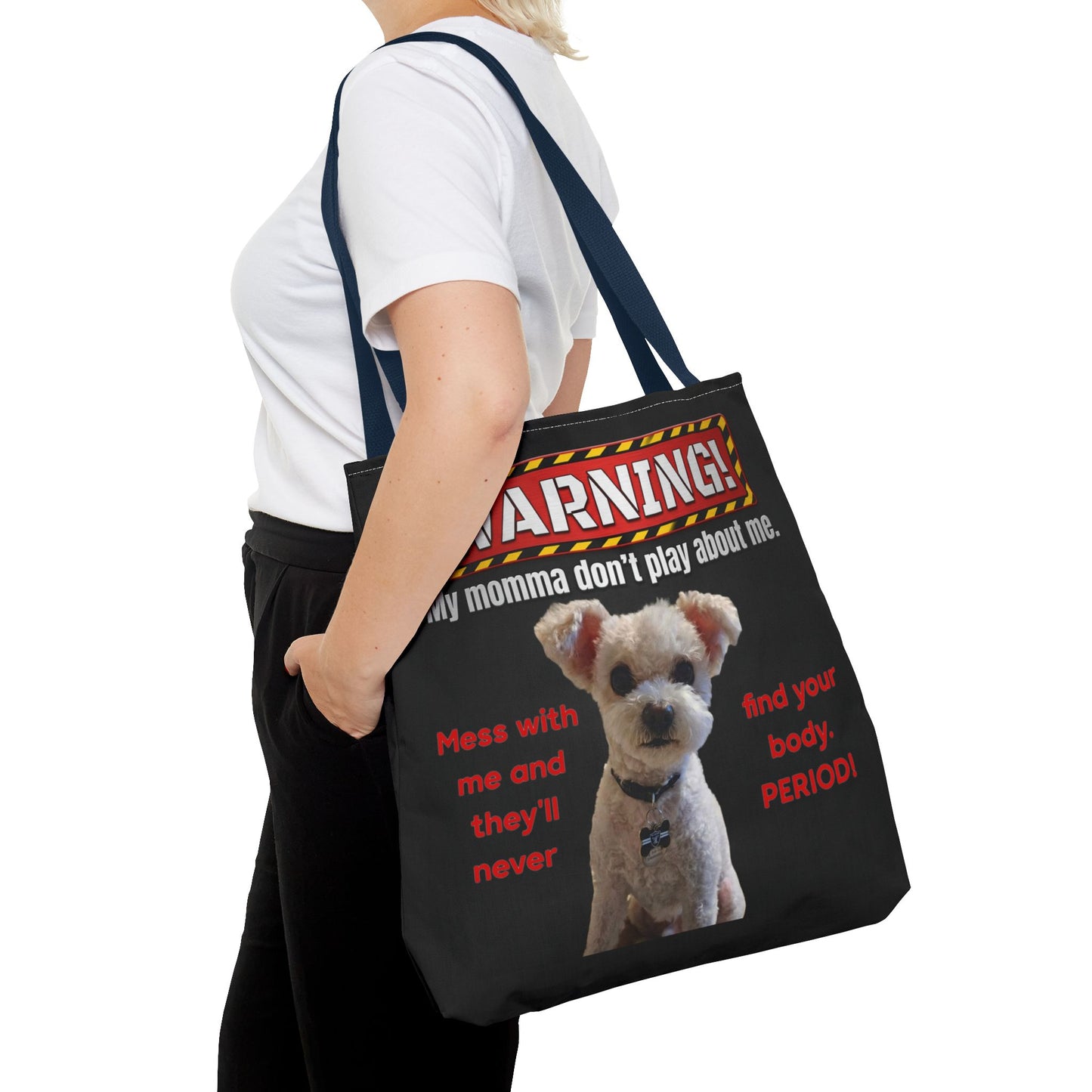 Warning Dog Tote Bag — Funny "My Momma Don't Play About Me" Pet Humor Personalized Tote