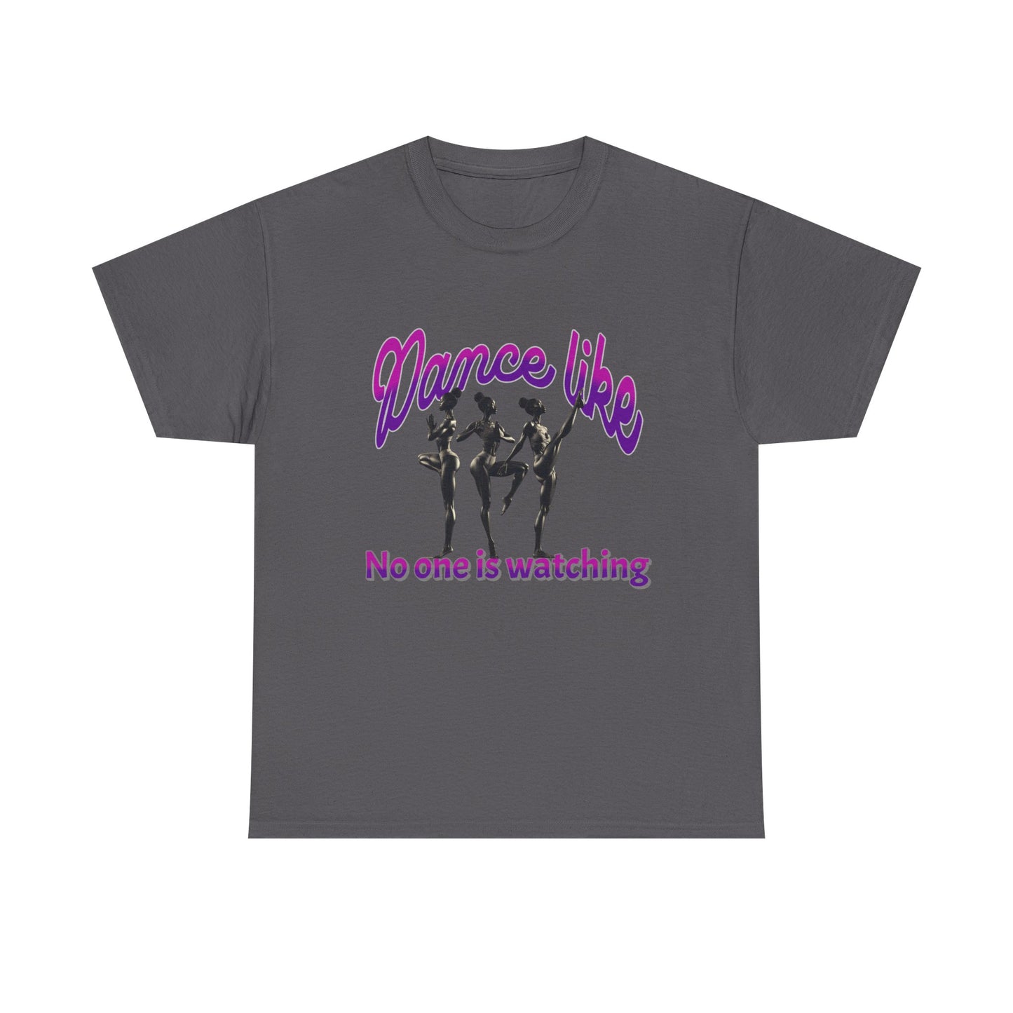 Dance Like No One Is Watching, Girl Dancing T-Shirt, Ballet Dancer T-Shirt, Gift for a Dancer, Melanin Dance Shirt for Women and Girls,