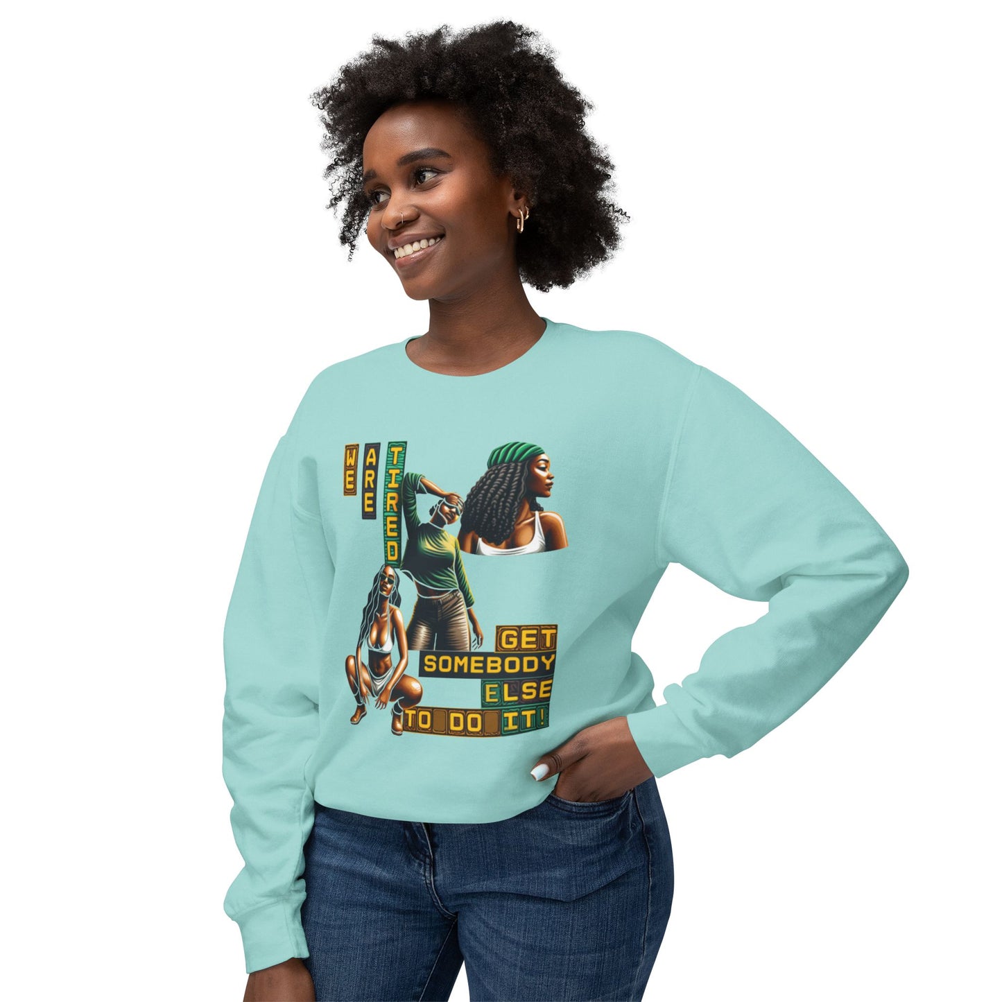 We Are Tired. Get Somebody Else to Do It, 92% Black Women Resting Shirts, Melanin Shirts for Gifts, Black Women Empowerment Shirts