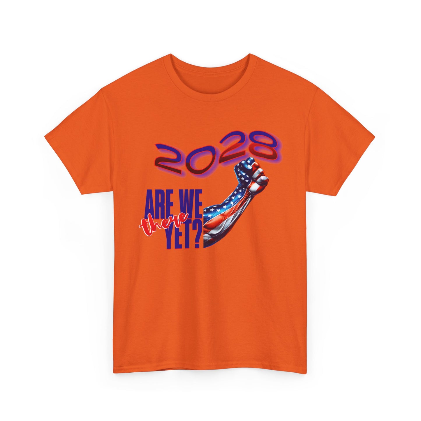2028: Are We There Yet? - Patriotic Determination Design, American Flag Art, Political Statement Graphic Shirt, Activism and Patriotism Tees