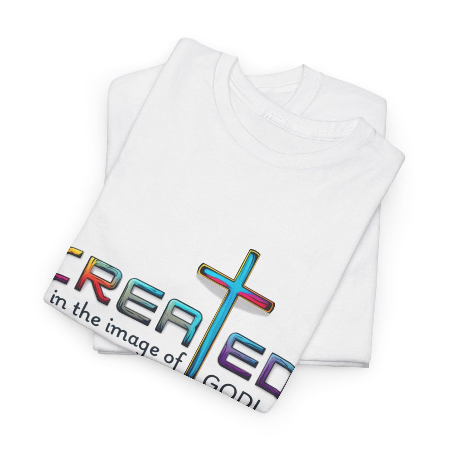 Religious T-Shirt, Inspirational Shirt, Unisex Christian Apparel, Jesus T-Shirt to Motivate, Christian T-Shirt, Created in His Image, God is