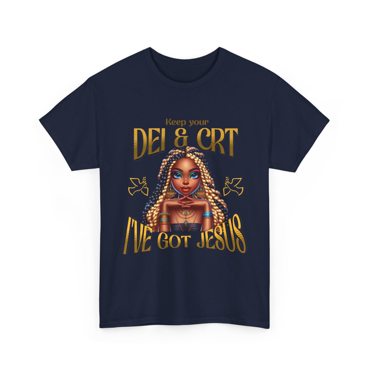 Faith Over Everything Shirt, Keep Your DEI & CRT, I've Got Jesus T-Shirt, Women Empowerment Shirt, Black Girl Magic T-Shirt, Melanin Shirt for Women
