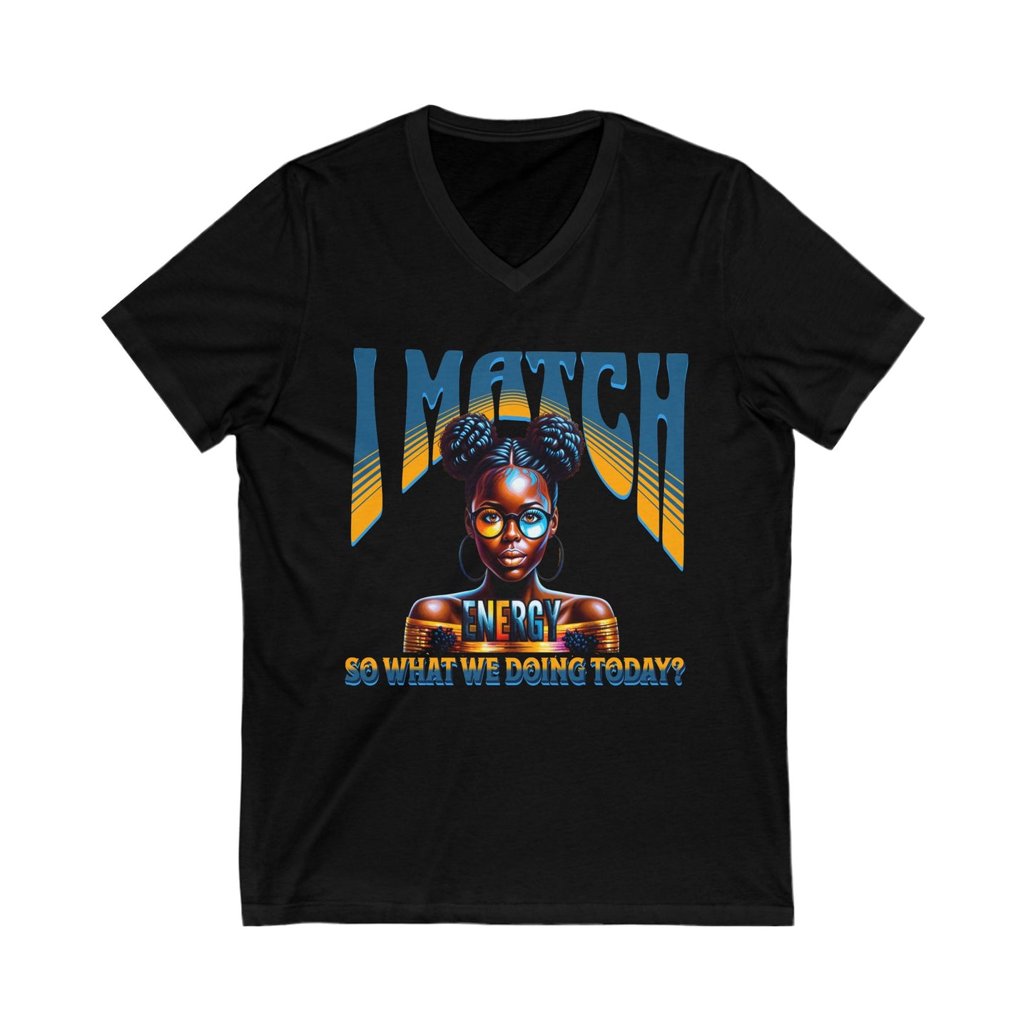 I Match Energy T-Shirt, Trendy Empowerment Design Shirt, Matching Energy T-Shirt Vibes, Reciprocal Energy T-Shirt, Black Girl Magic T-Shirts