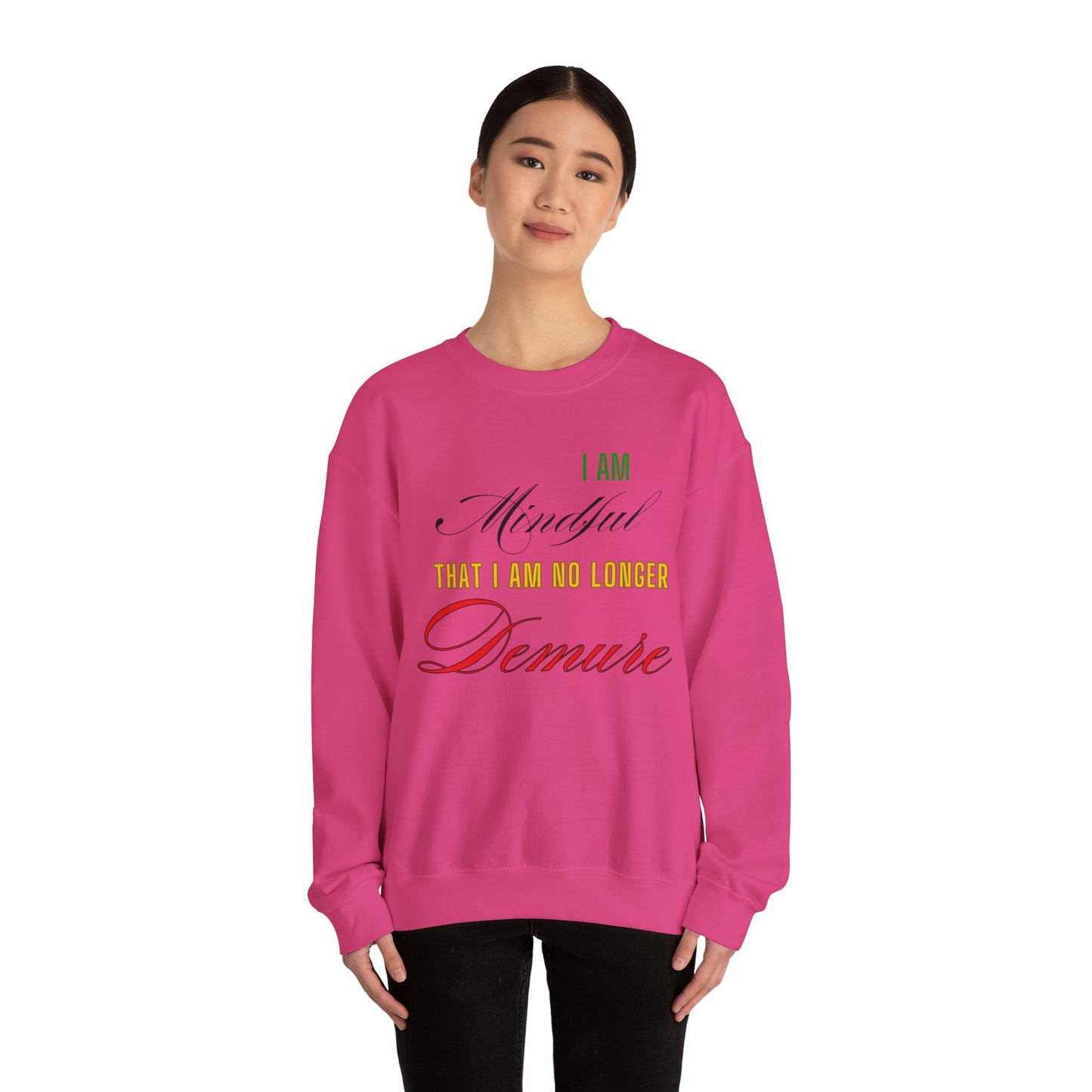 "Mindful But Not Demure" Heavy Blend™ Crewneck Sweatshirt, Demure Shirt, Funny Trendy Shirt, Viral Meme Shirt, Female Empowerment Shirt, Very Demure Very Mindful Very Cutesy, Minimalist Style