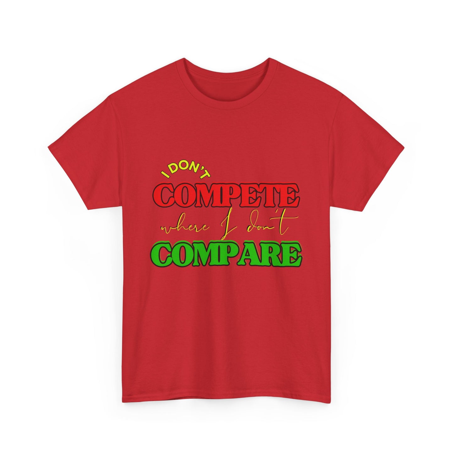 I Don't Compete, Where I Don't Compare, Self Love T-Shirt, Melanin T-Shirts for Black Women, Black Girl Magic,