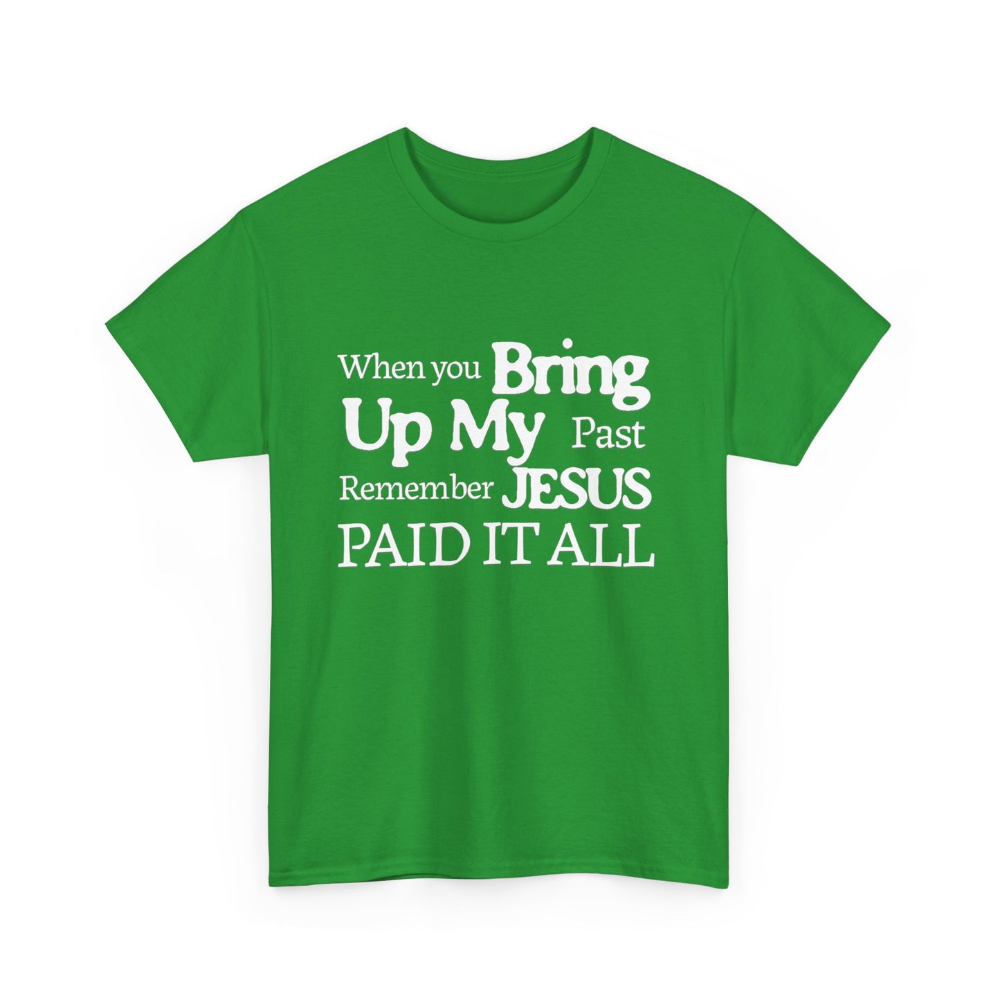 Inspirational T-shirt - Remember Jesus Paid It All Shirt, Religious Inspirational Shirt, Faith Based Apparel, Unisex Christian Gift