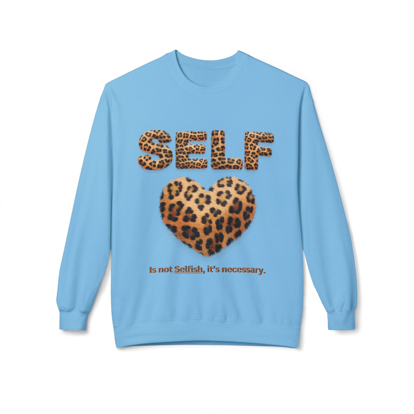 "Self-Love is not Selfish" Unisex Midweight Crewneck Sweatshirt, Women Empowerment Sweatshirt, Love Yourself Shirt