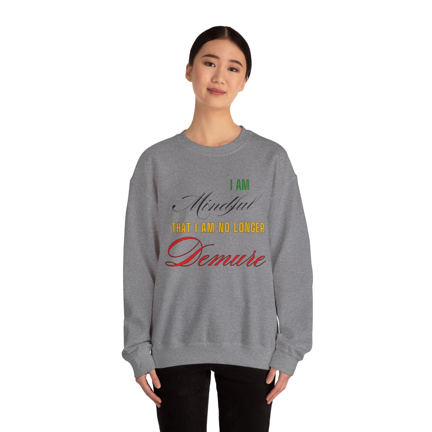 "Mindful But Not Demure" Heavy Blend™ Crewneck Sweatshirt, Demure Shirt, Funny Trendy Shirt, Viral Meme Shirt, Female Empowerment Shirt, Very Demure Very Mindful Very Cutesy, Minimalist Style