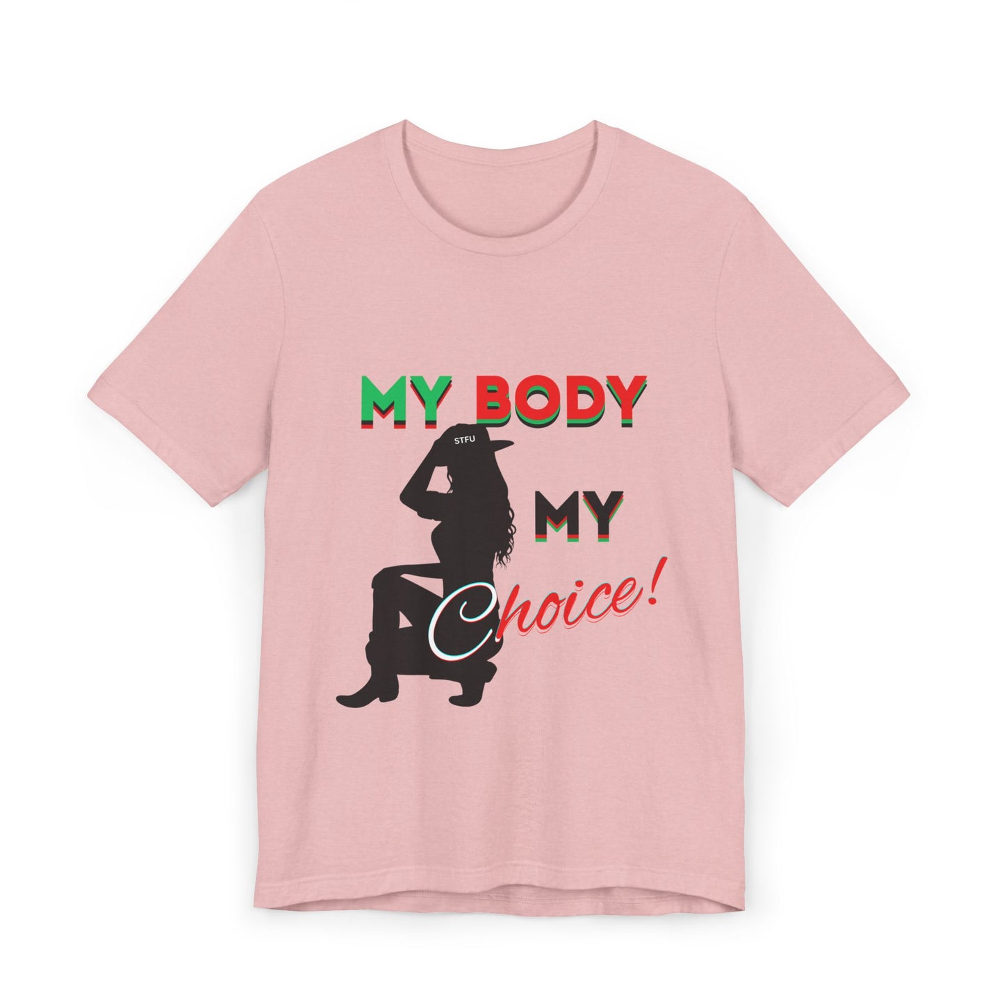 My Body My Choice Shirt, Feminist T-Shirt, Women's Rights Tee, Activist Apparel, Pro-Choice Shirt, Feminist Gifts, Pro Choice Shirt, BLM Tee