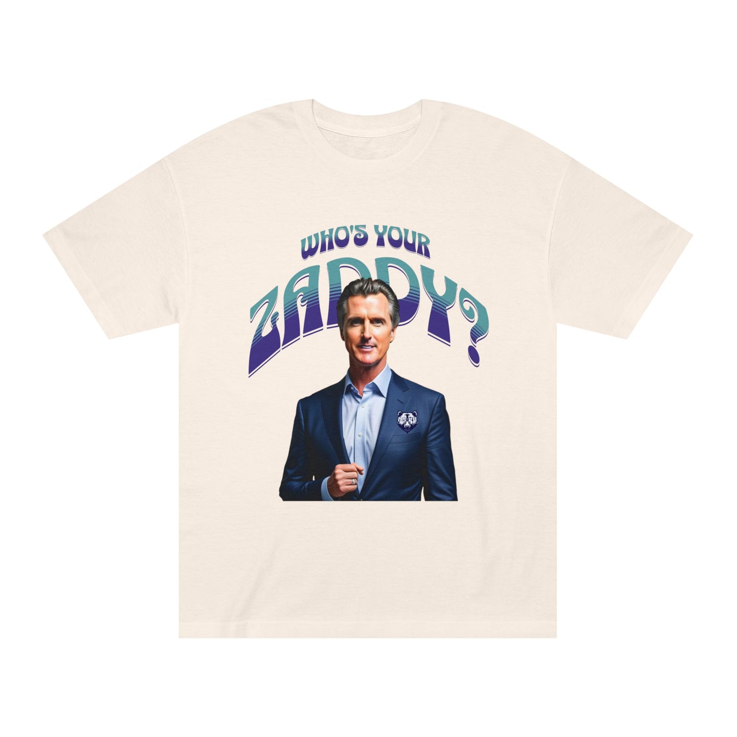 Who's Your Daddy? Funny Classic Tee, Funny Zaddy Gift, Gavon Newsome Tee Shirt, Dad Humor Apparel, Trendy Gavon T-Shirt, Political Tees