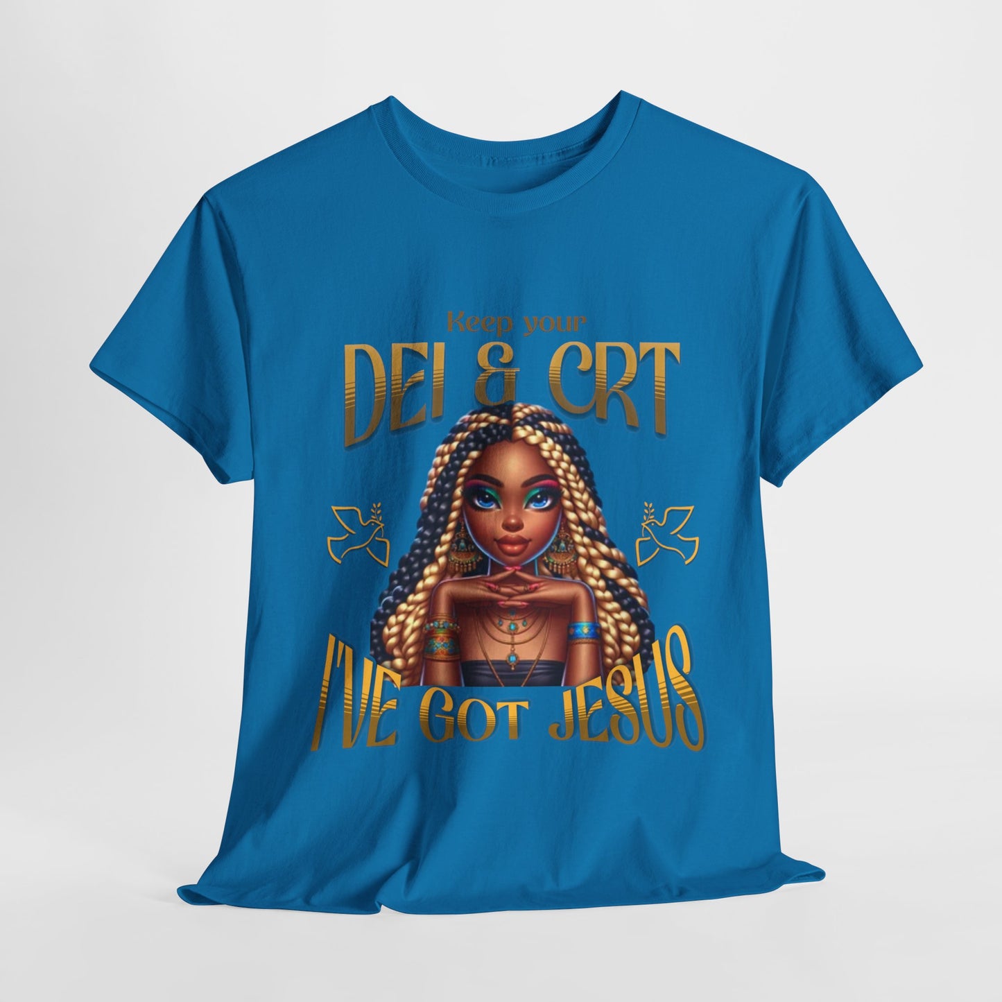 Faith Over Everything Shirt, Keep Your DEI & CRT, I've Got Jesus T-Shirt, Women Empowerment Shirt, Black Girl Magic T-Shirt, Melanin Shirt for Women