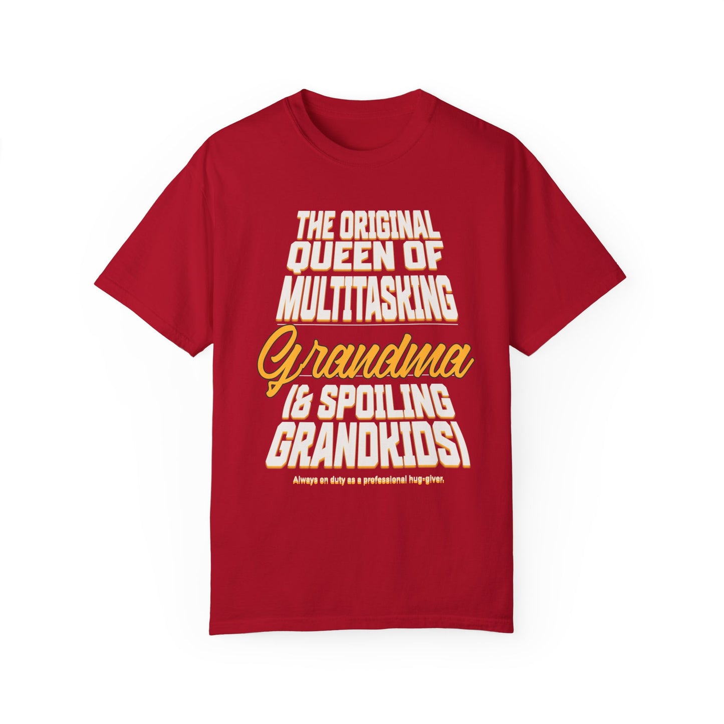 Grandma's Multitasking Tee, T-Shirt for Proud Grandmas, Grandma: Queen of Everything, Gift for a grandmother, Birthday Gift for Grandma