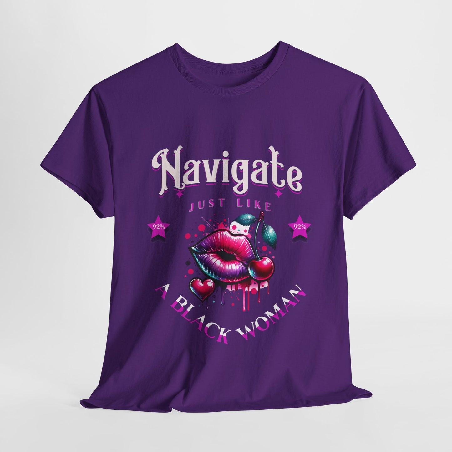 Black Girl Magic T-Shirts, Black History Month Shirts for Women, Navigate Like a Black Woman, Black Woman Shirt, 92% Black Woman Club